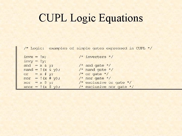 CUPL Logic Equations CUPL Logic Equations