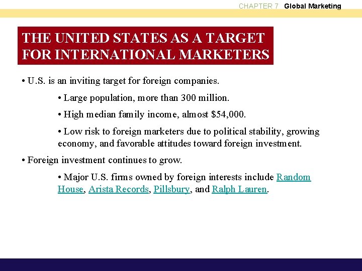 CHAPTER 7 Global Marketing THE UNITED STATES AS A TARGET FOR INTERNATIONAL MARKETERS •