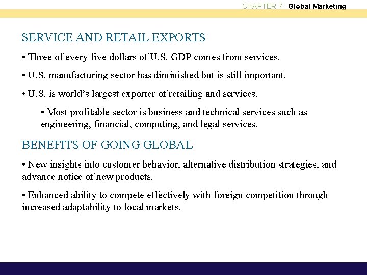 CHAPTER 7 Global Marketing SERVICE AND RETAIL EXPORTS • Three of every five dollars