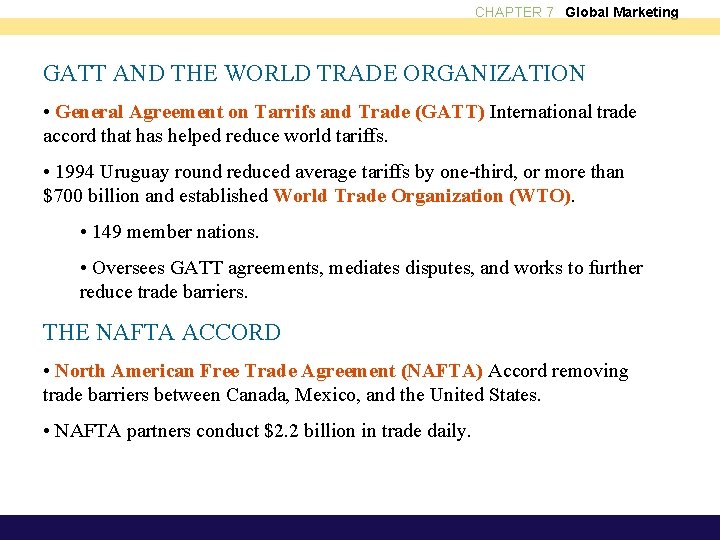 CHAPTER 7 Global Marketing GATT AND THE WORLD TRADE ORGANIZATION • General Agreement on