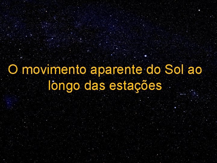 O movimento aparente do Sol ao longo das estações 