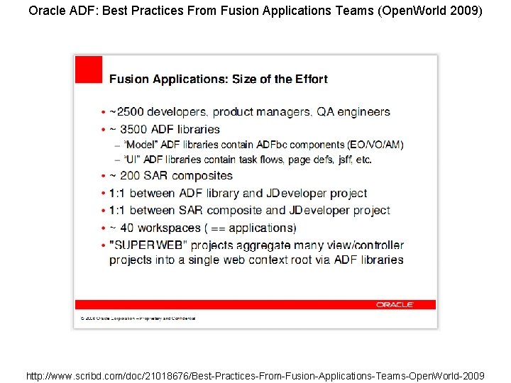 Oracle ADF: Best Practices From Fusion Applications Teams (Open. World 2009) http: //www. scribd.