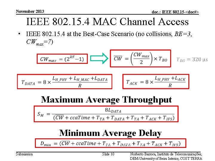 November 2013 doc. : IEEE 802. 15 -<doc#> IEEE 802. 15. 4 MAC Channel