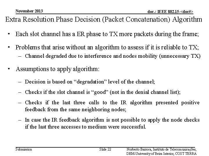 November 2013 doc. : IEEE 802. 15 -<doc#> Extra Resolution Phase Decision (Packet Concatenation)