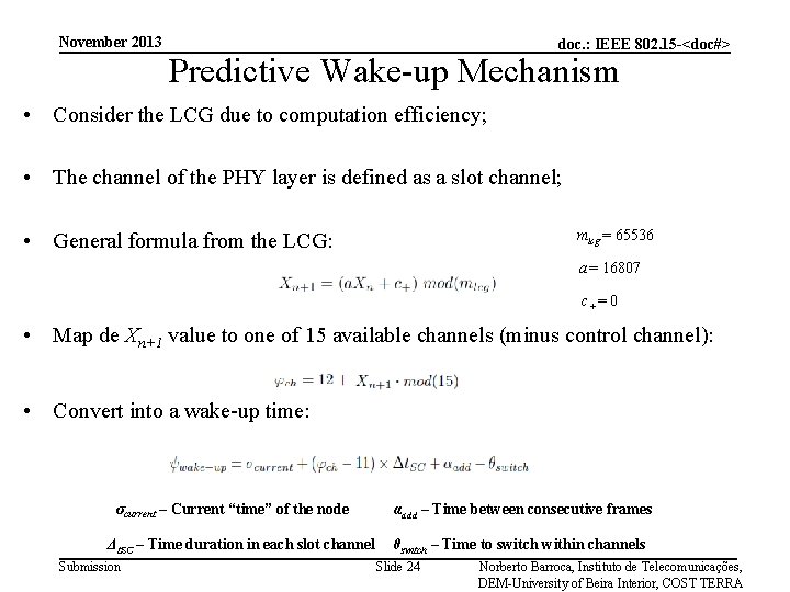 November 2013 doc. : IEEE 802. 15 -<doc#> Predictive Wake-up Mechanism • Consider the