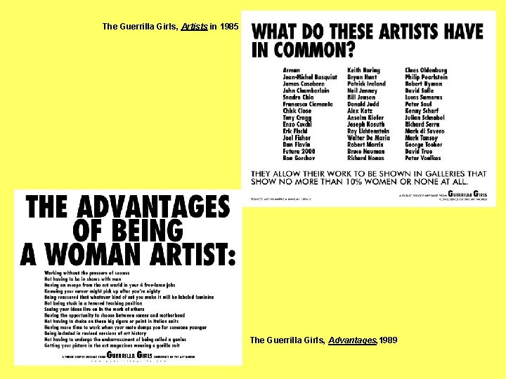 The Guerrilla Girls, Artists in 1985 The Guerrilla Girls, Advantages, 1989 