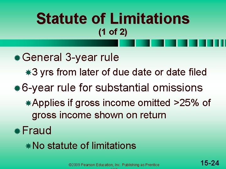 Statute of Limitations (1 of 2) ® General 3 3 -year rule yrs from