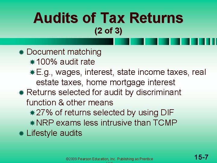 Audits of Tax Returns (2 of 3) ® Document matching 100% audit rate E.