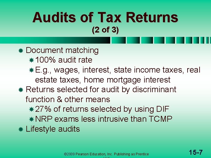 Audits of Tax Returns (2 of 3) ® Document matching 100% audit rate E. Audits of Tax Returns (2 of 3) ® Document matching 100% audit rate E.