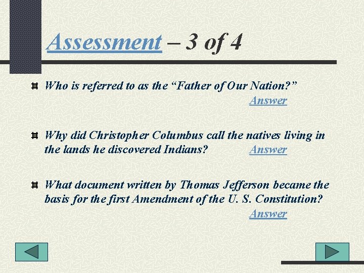 Assessment – 3 of 4 Who is referred to as the “Father of Our