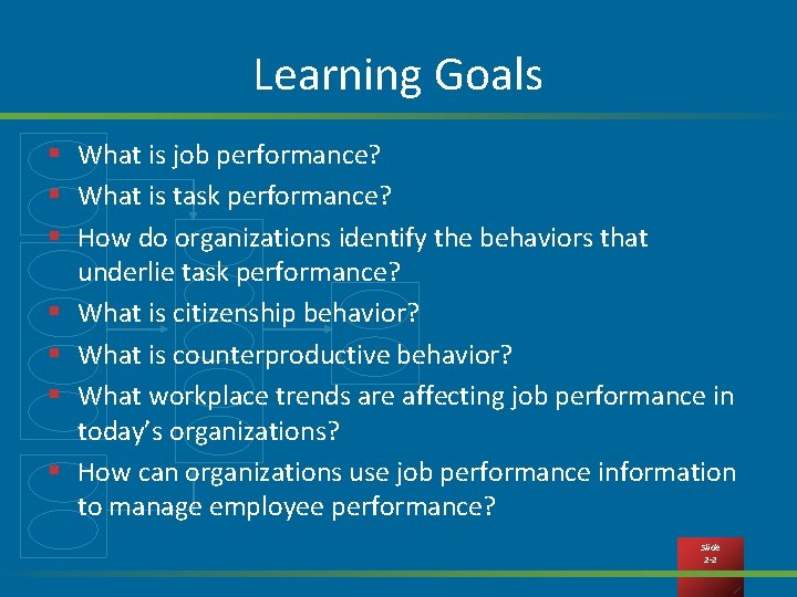 Learning Goals § What is job performance? § What is task performance? § How
