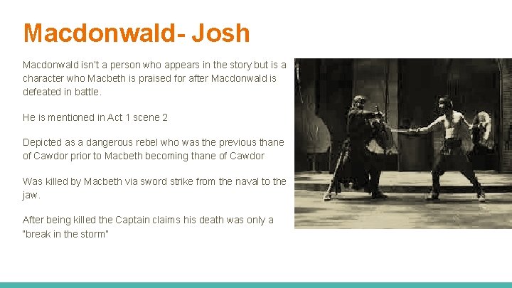 Macdonwald- Josh Macdonwald isn’t a person who appears in the story but is a