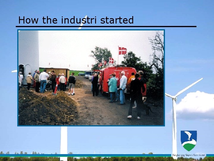 How the industri started 