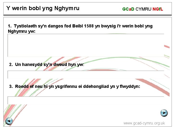 Y werin bobl yng Nghymru GCa. D CYMRU NGf. L 1. Tystiolaeth sy’n dangos