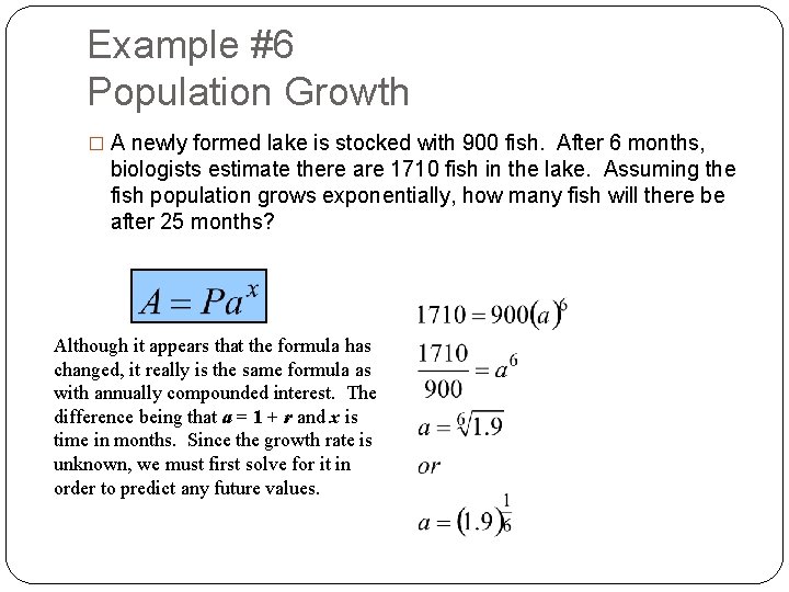Example #6 Population Growth � A newly formed lake is stocked with 900 fish.