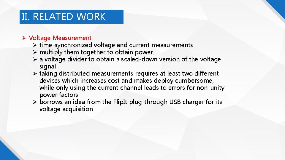 II. RELATED WORK Voltage Measurement time-synchronized voltage and current measurements multiply them together to