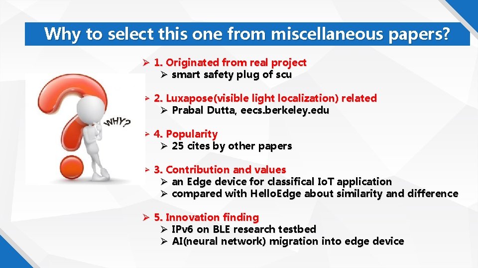 Why to select this one from miscellaneous papers? 1. Originated from real project smart