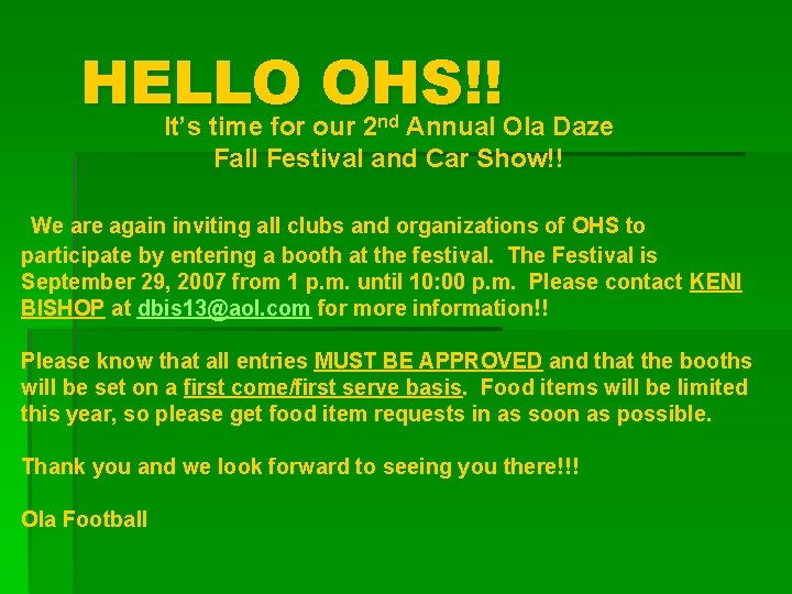 HELLO OHS!! It’s time for our 2 Annual Ola Daze It’s time for our