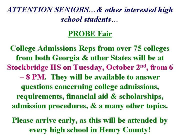 ATTENTION SENIORS…& other interested high school students… PROBE Fair College Admissions Reps from over