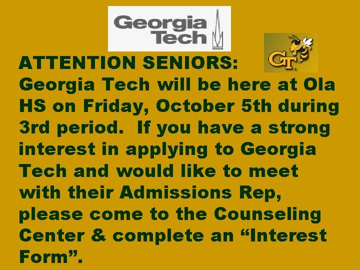 ATTENTION SENIORS: Georgia Tech will be here at Ola HS on Friday, October 5