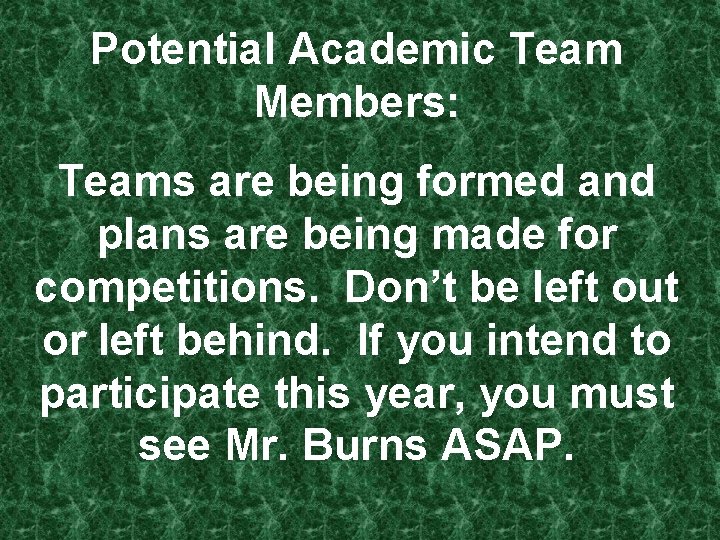 Potential Academic Team Members: Teams are being formed and plans are being made for