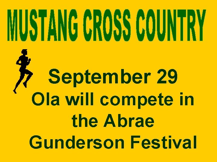 September 29 Ola will compete in the Abrae Gunderson Festival 