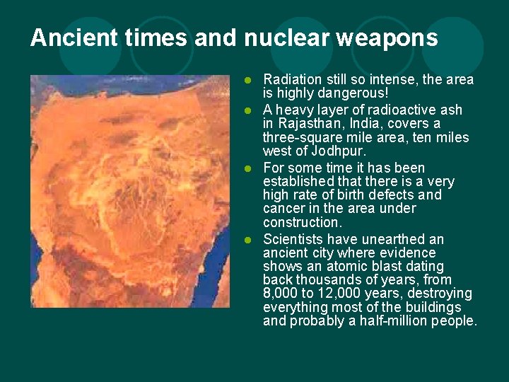 Ancient times and nuclear weapons Radiation still so intense, the area is highly dangerous!