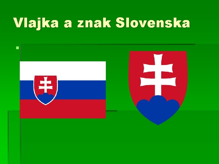 Vlajka a znak Slovenska § 