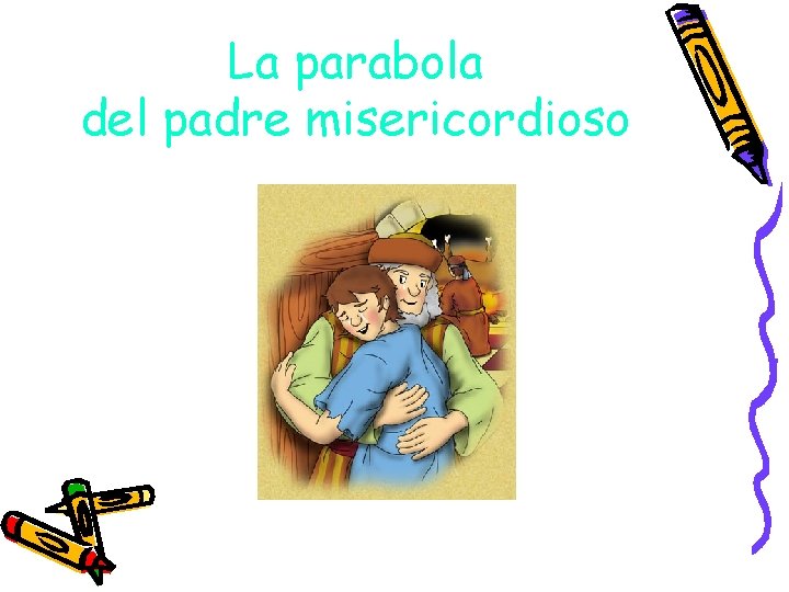 La parabola del padre misericordioso 