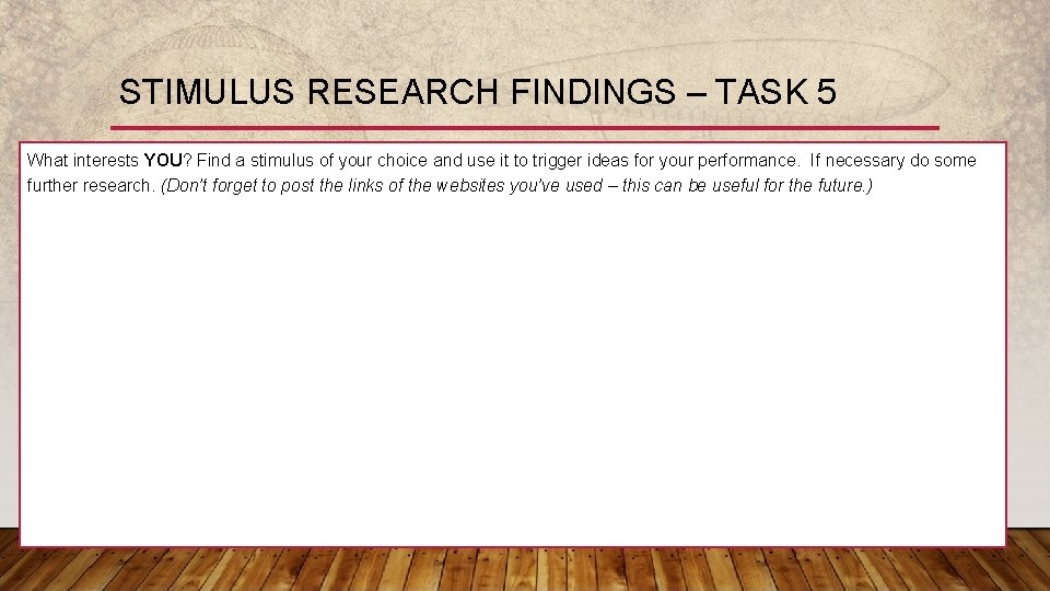 STIMULUS RESEARCH FINDINGS – TASK 5 What interests YOU? Find a stimulus of your