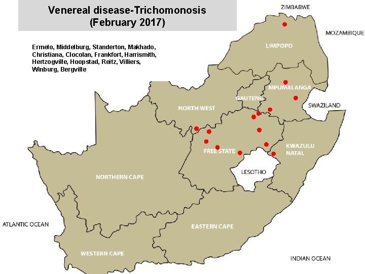 Venereal disease-Trichomonosis (February 2017) Ermelo, Middelburg, Standerton, Makhado, Christiana, Clocolan, Frankfort, Harrismith, Hertzogville, Hoopstad,