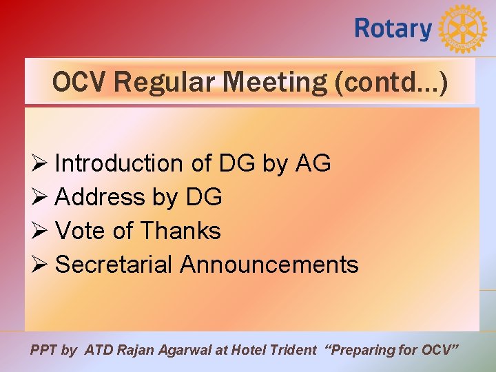 OCV Regular Meeting (contd…) Ø Introduction of DG by AG Ø Address by DG