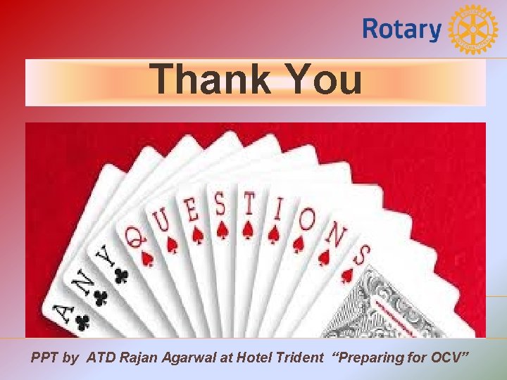 Thank You PPT by ATD Rajan Agarwal at Hotel Trident “Preparing for OCV” 