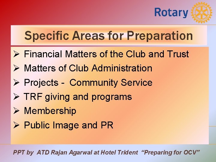 Specific Areas for Preparation Ø Ø Ø Financial Matters of the Club and Trust