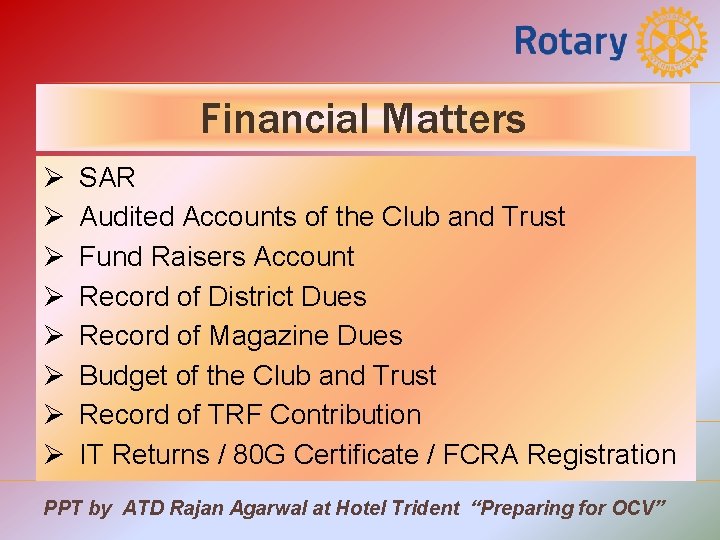 Financial Matters Ø Ø Ø Ø SAR Audited Accounts of the Club and Trust