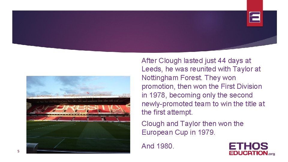 After Clough lasted just 44 days at Leeds, he was reunited with Taylor at