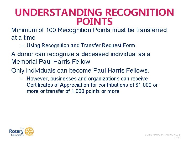 UNDERSTANDING RECOGNITION POINTS Minimum of 100 Recognition Points must be transferred at a time