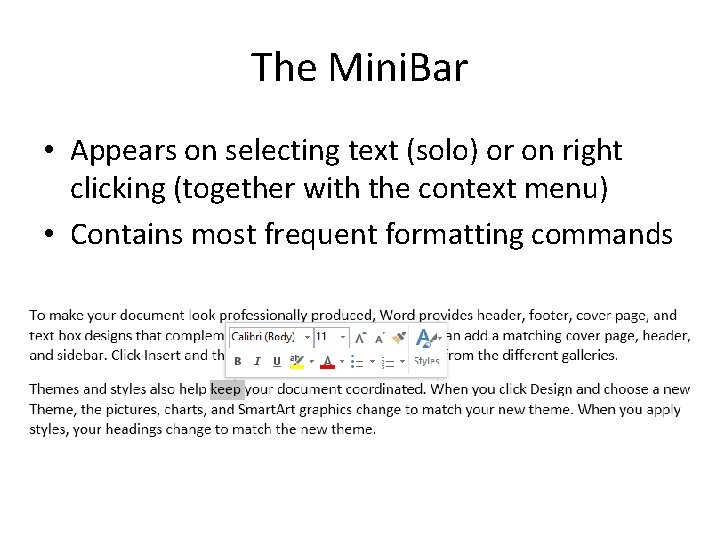 The Mini. Bar • Appears on selecting text (solo) or on right clicking (together