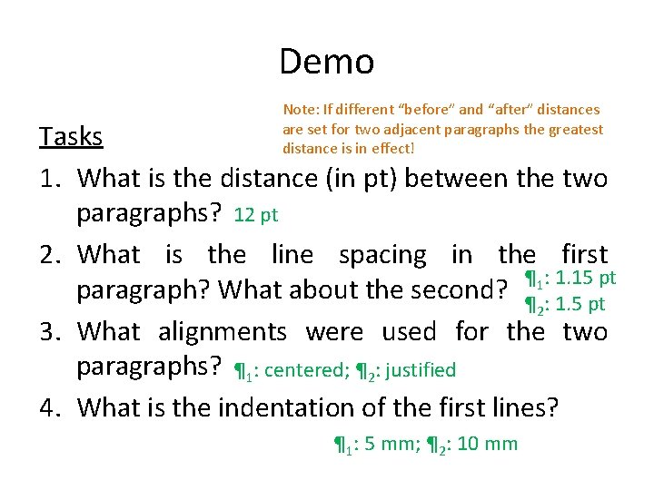 Demo Note: If different “before” and “after” distances are set for two adjacent paragraphs