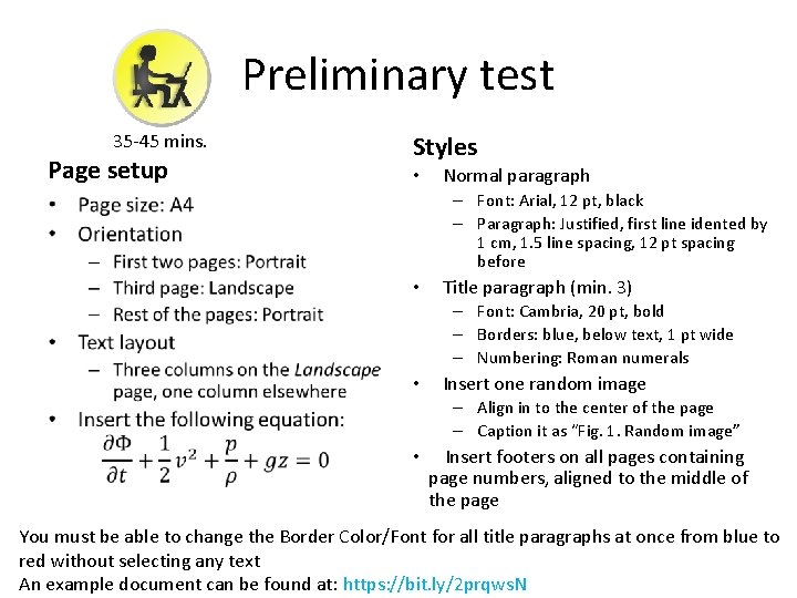 Preliminary test 35 -45 mins. Page setup • Styles • Normal paragraph – Font: