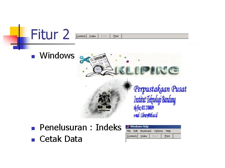 Fitur 2 n n n Windows Penelusuran : Indeks Cetak Data 