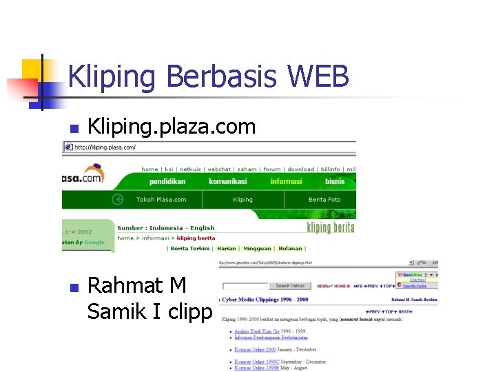 Kliping Berbasis WEB n n Kliping. plaza. com Rahmat M Samik I clipp 