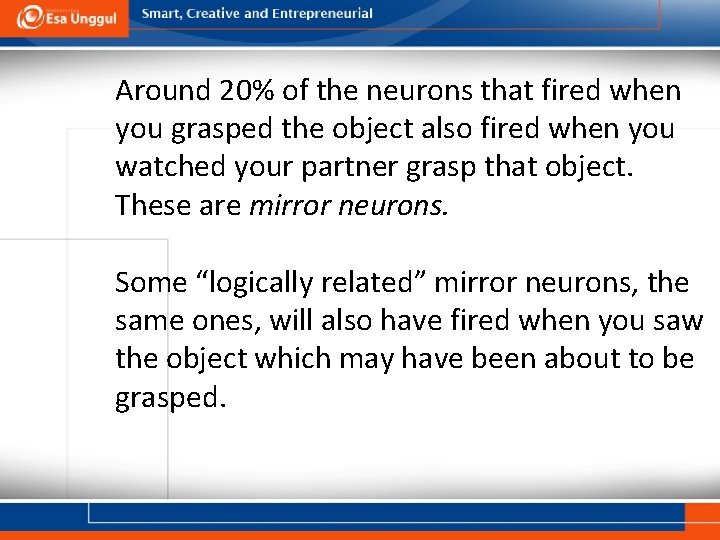 Around 20% of the neurons that fired when you grasped the object also fired