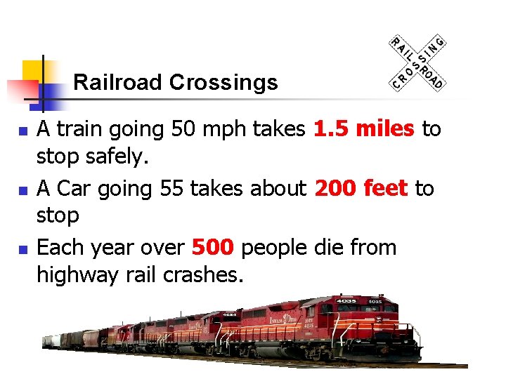 Railroad Crossings n n n A train going 50 mph takes 1. 5 miles