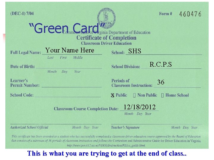 “Green Card” Your Name Here SHS R. C. P. S 36 x 12/18/2012 This