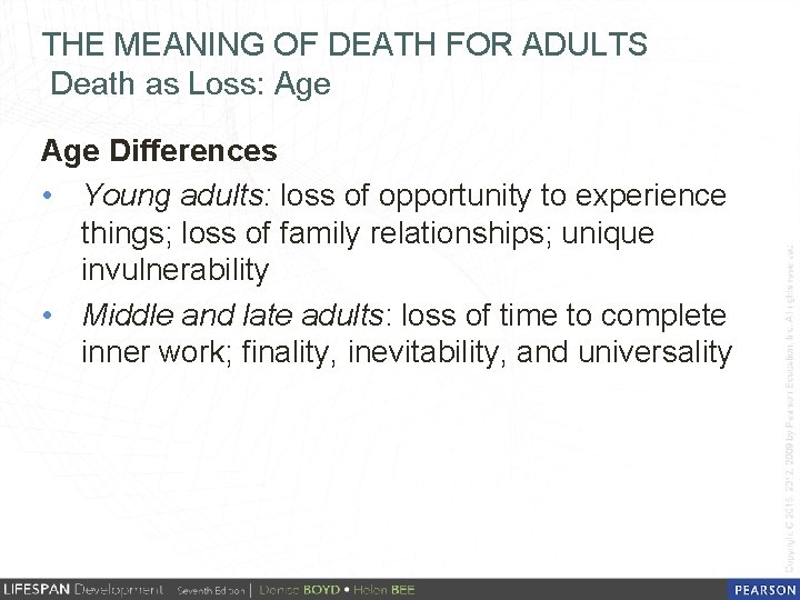 THE MEANING OF DEATH FOR ADULTS Death as Loss: Age Differences • Young adults: