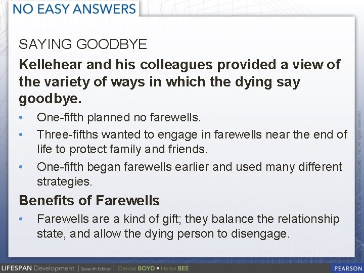 SAYING GOODBYE Kellehear and his colleagues provided a view of the variety of ways