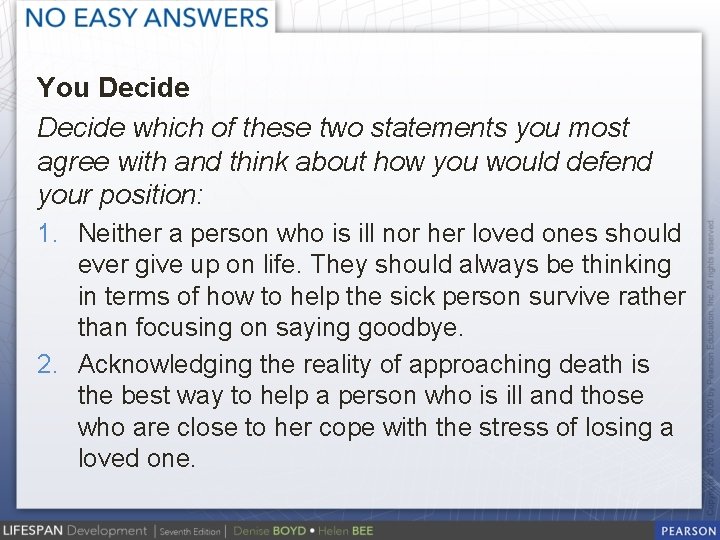 You Decide which of these two statements you most agree with and think about