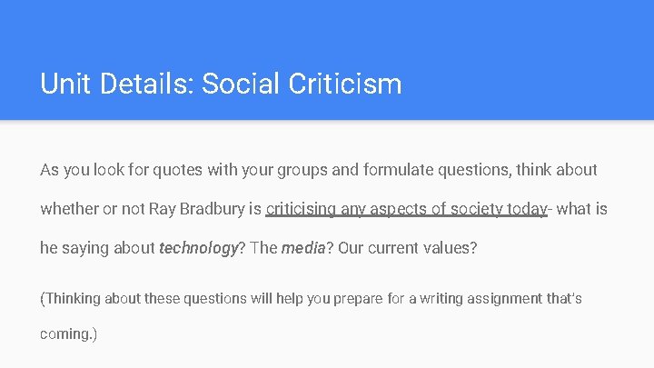 Unit Details: Social Criticism As you look for quotes with your groups and formulate