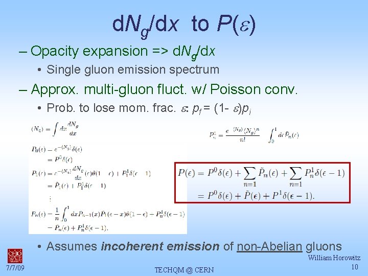 d. Ng/dx to P(e) – Opacity expansion => d. Ng/dx • Single gluon emission
